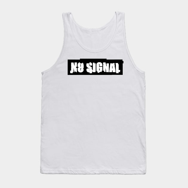 No Signal Glitched Text Tank Top by MacSquiddles